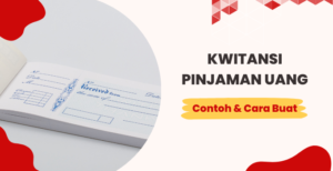 Kwitansi Pinjaman Uang. Contoh Dan Cara Membuatnya