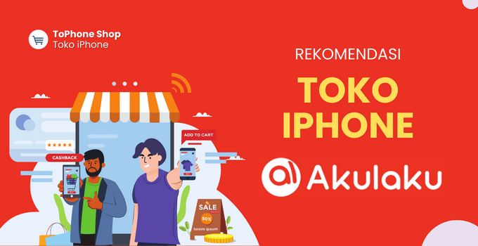 rekomendasi toko iphone di akulaku featured image