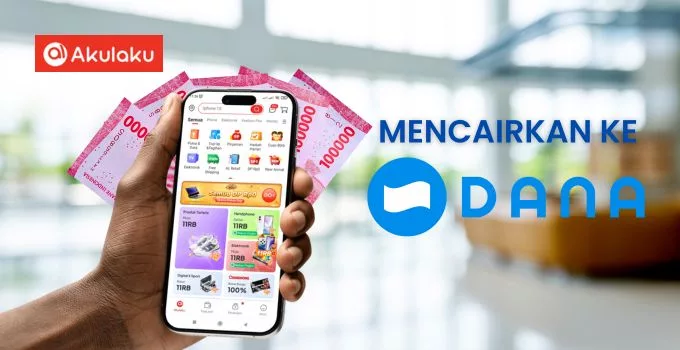 Cara mencairkan paylater Akulaku ke DANA dengan mudah