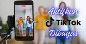 cara aktifkan tiktok supaya dibayar featured image