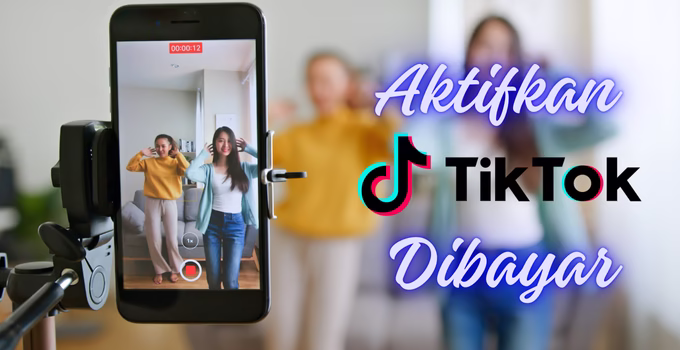cara aktifkan tiktok supaya dibayar featured image